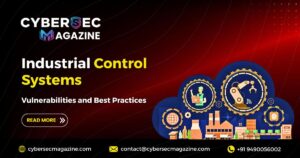 Industrial Control Systems: Vulnerabilities and Best Practices