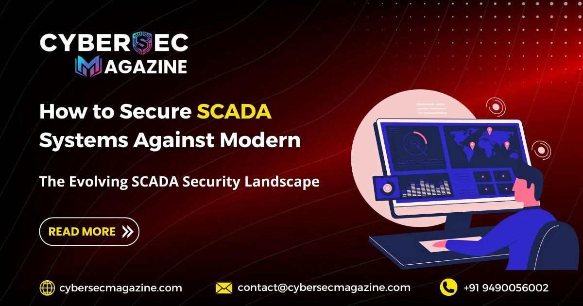 Secure Scada System How to Secure SCADA Systems Against Modern - CyberSec Magazine
