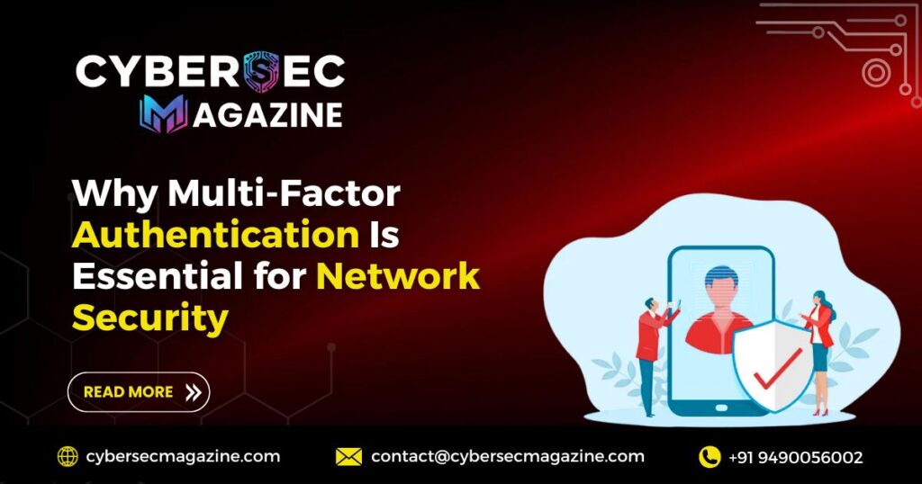 Multi-Factor Authentication Is Essential for Network Security
