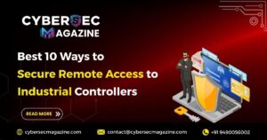 Best 10 Ways to Secure Remote Access to Industrial Controllers