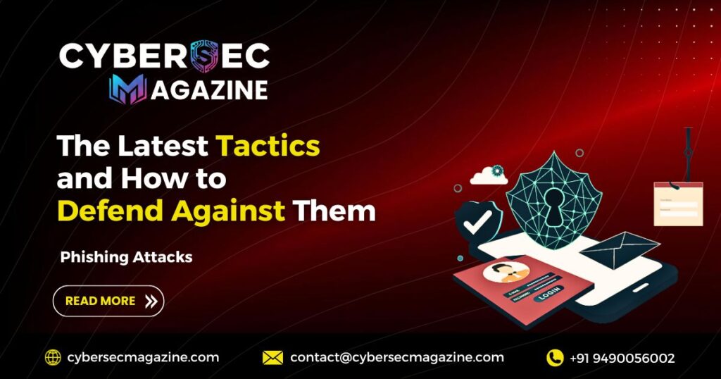 The Latest Tactics and How to Defend Against Them