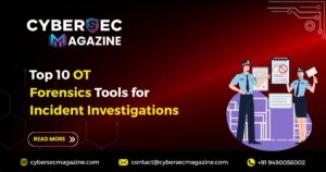Top 10 OT Forensics Tools for Incident Investigations