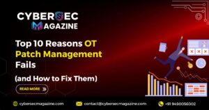 Top 10 Reasons OT Patch Management Fails (and How to Fix Them)
