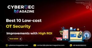 Best 10 Low-cost OT Security Improvements with High ROI