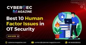 Best 10 Human Factor Issues in OT Security (and How Training Actually Fixes Them)