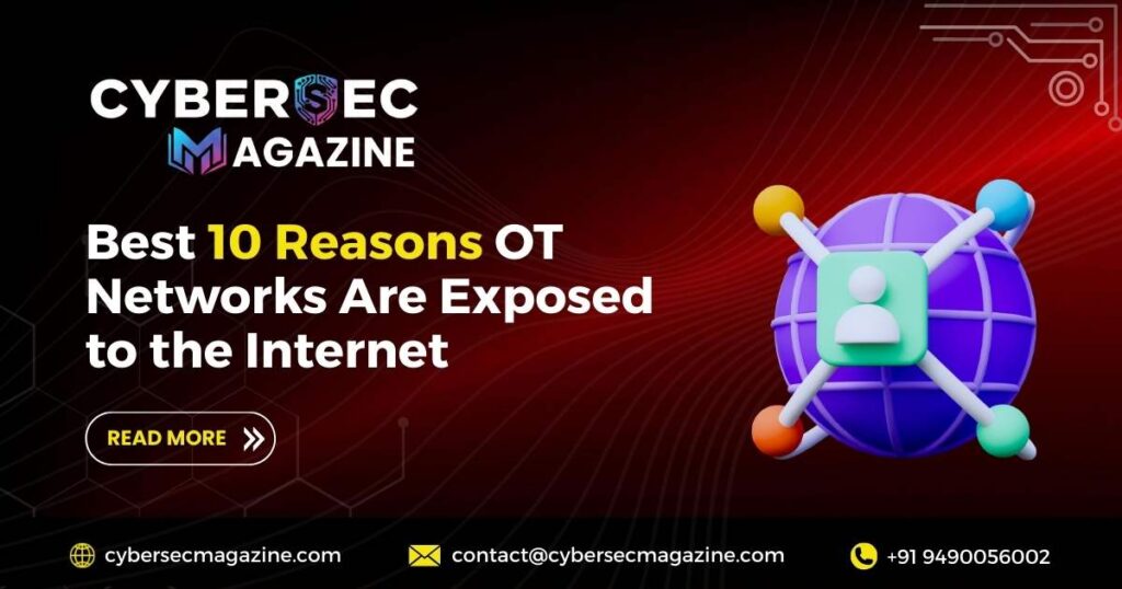 Best 10 Reasons OT Networks Are Exposed to the Internet