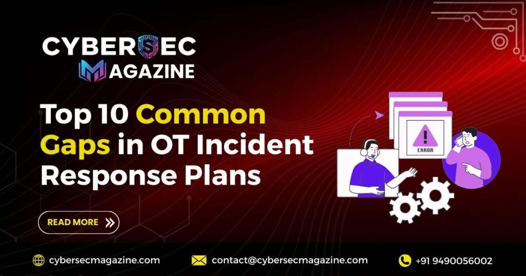 Top 10 Common Gaps in OT Incident Response Plans
