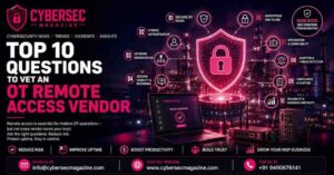 Top 10 Questions to Vet an OT Remote Access Vendor