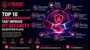 Top 10 Vendor Partnerships That Improve OT Security (Ecosystem Plays)
