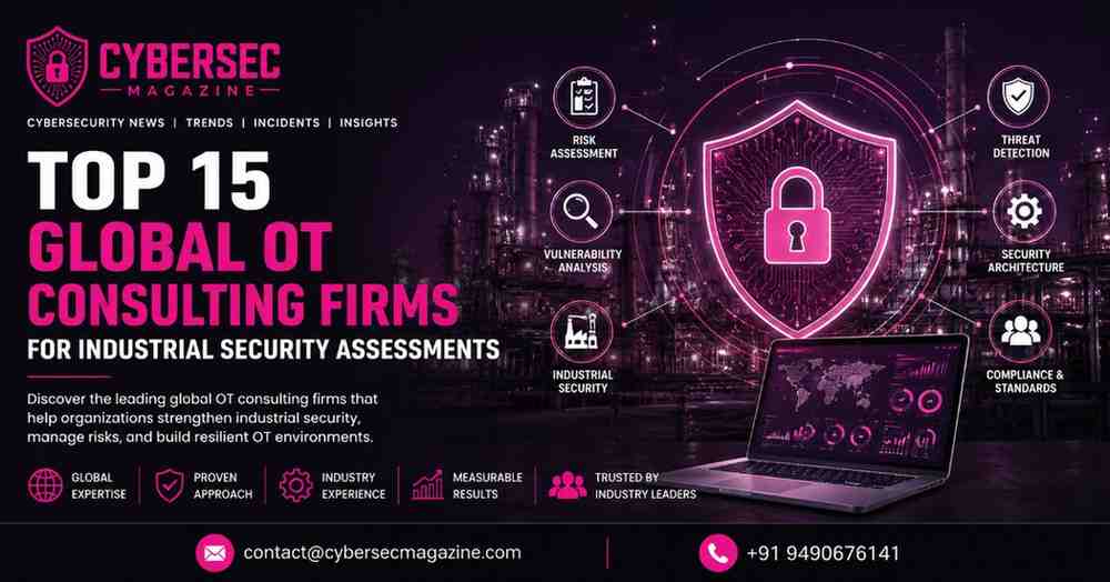 Top 15 Global OT Consulting Firms for Industrial Security Assessments